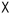 X